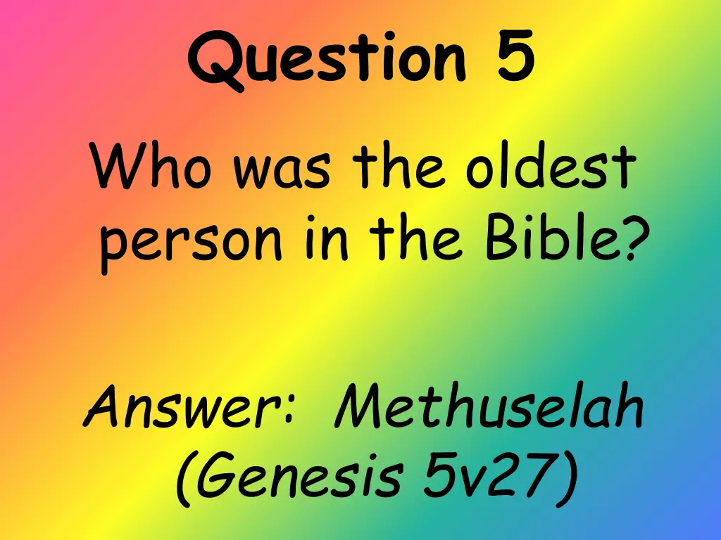 question 5 who was the oldest person in the bible 1