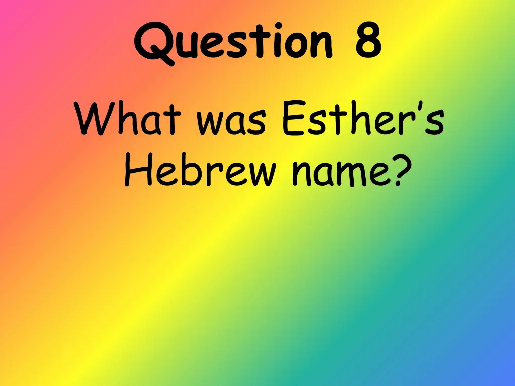 question 8 what was esther s hebrew name