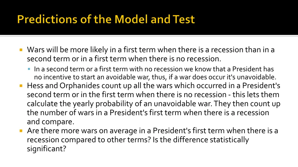 wars will be more likely in a first term when