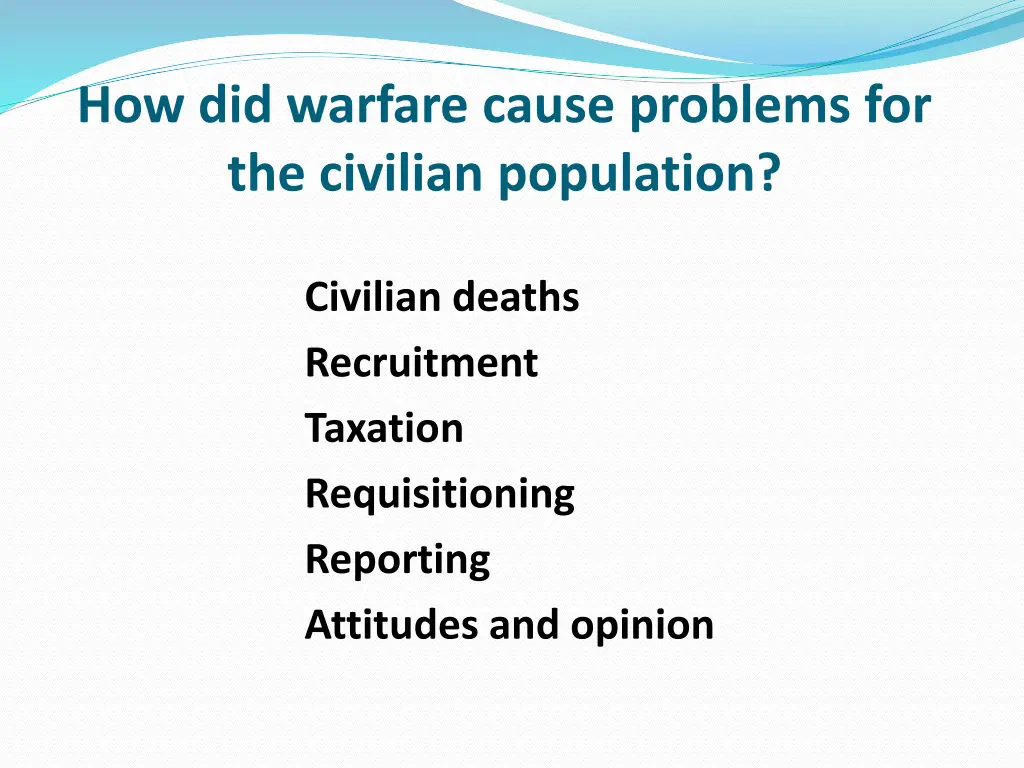 how did warfare cause problems for the civilian