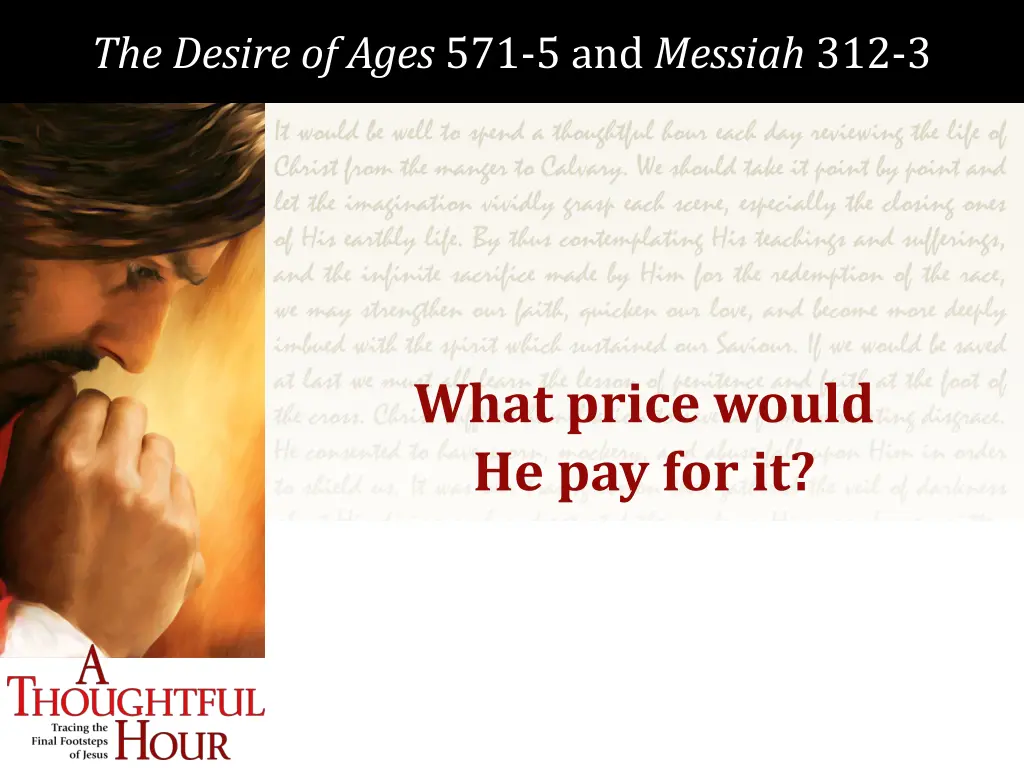 the desire of ages 571 5 and messiah 312 3 1