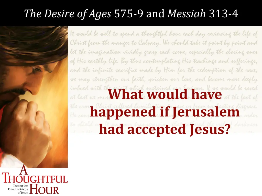 the desire of ages 575 9 and messiah 313 4