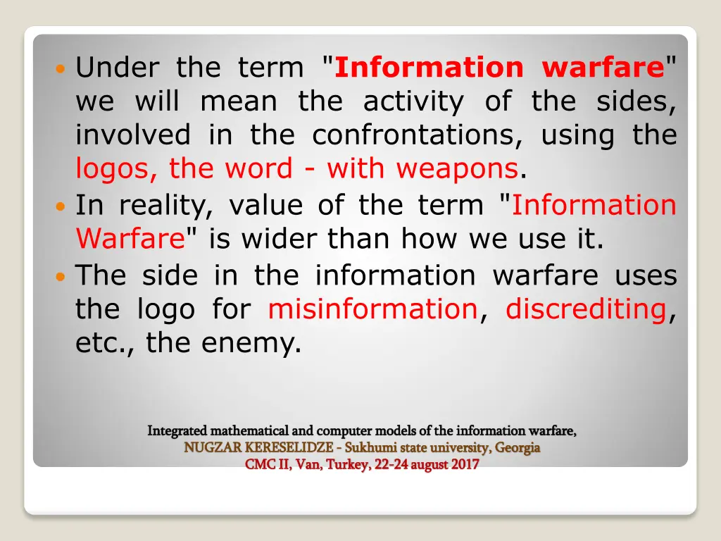 under the term information warfare we will mean