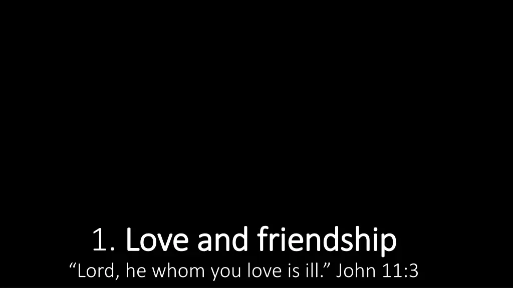 1 love and friendship love and friendship lord