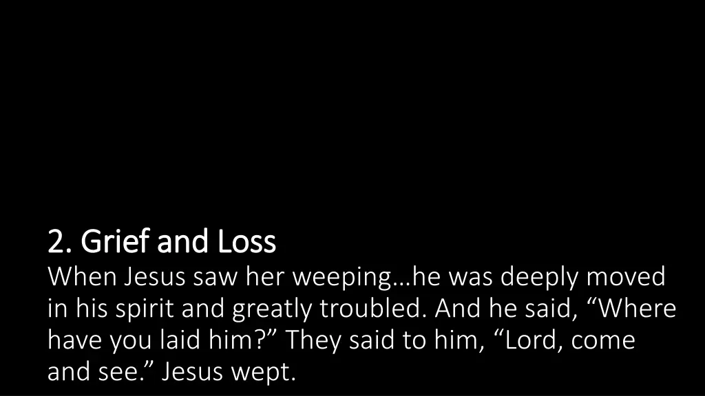 2 grief and loss 2 grief and loss when jesus