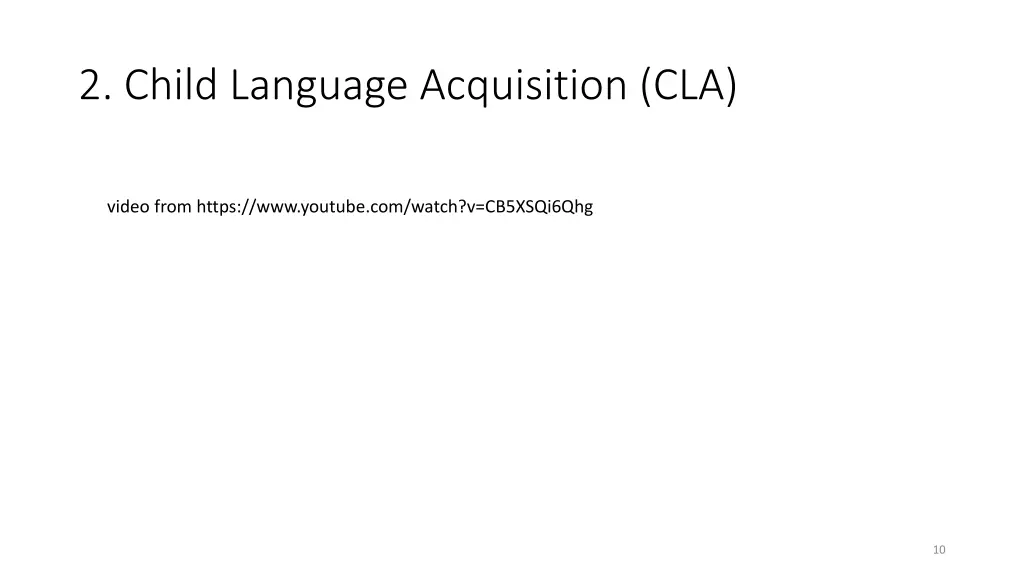 2 child language acquisition cla