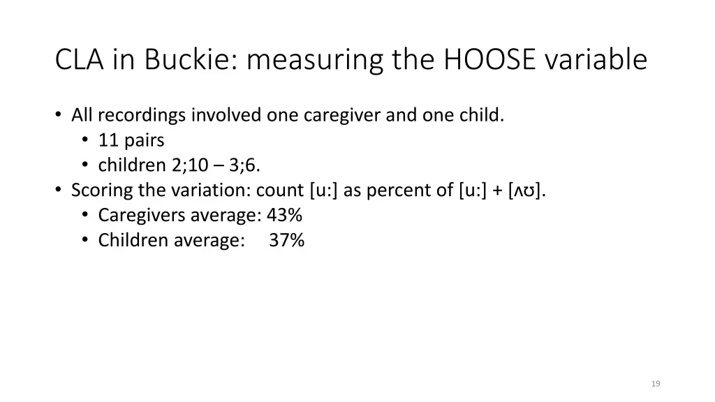 cla in buckie measuring the hoose variable