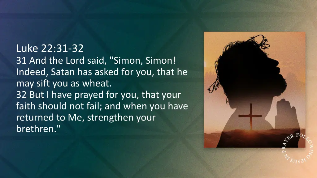 luke 22 31 32 31 and the lord said simon simon