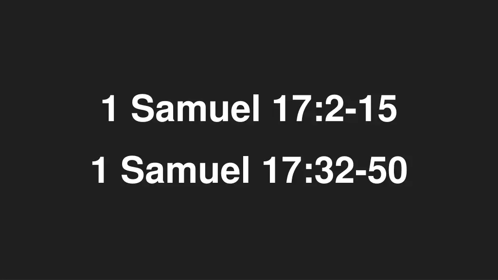 1 samuel 17 2 15 1 samuel 17 32 50