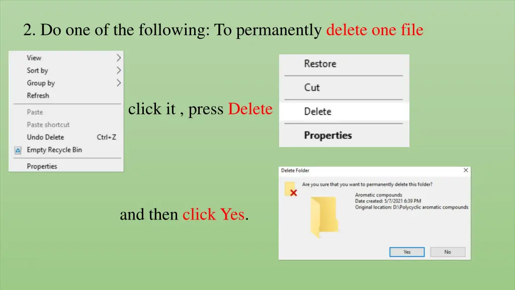 2 do one of the following to permanently delete