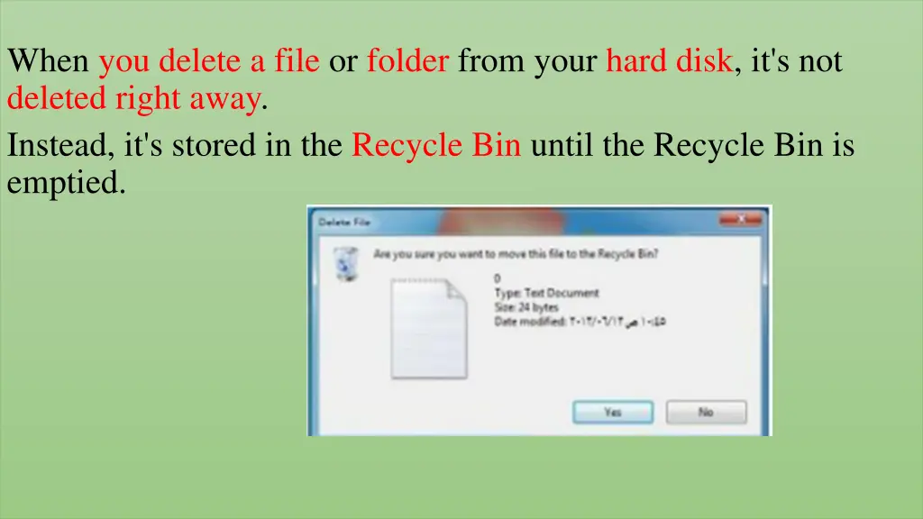 when you delete a file or folder from your hard