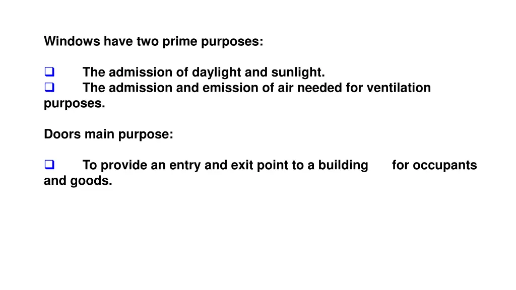 windows have two prime purposes