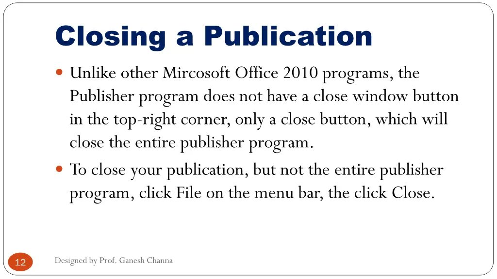 closing a publication unlike other mircosoft