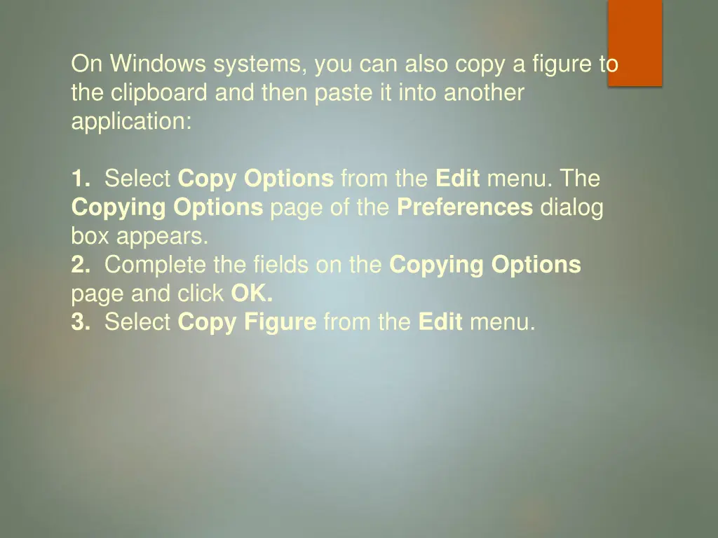 on windows systems you can also copy a figure