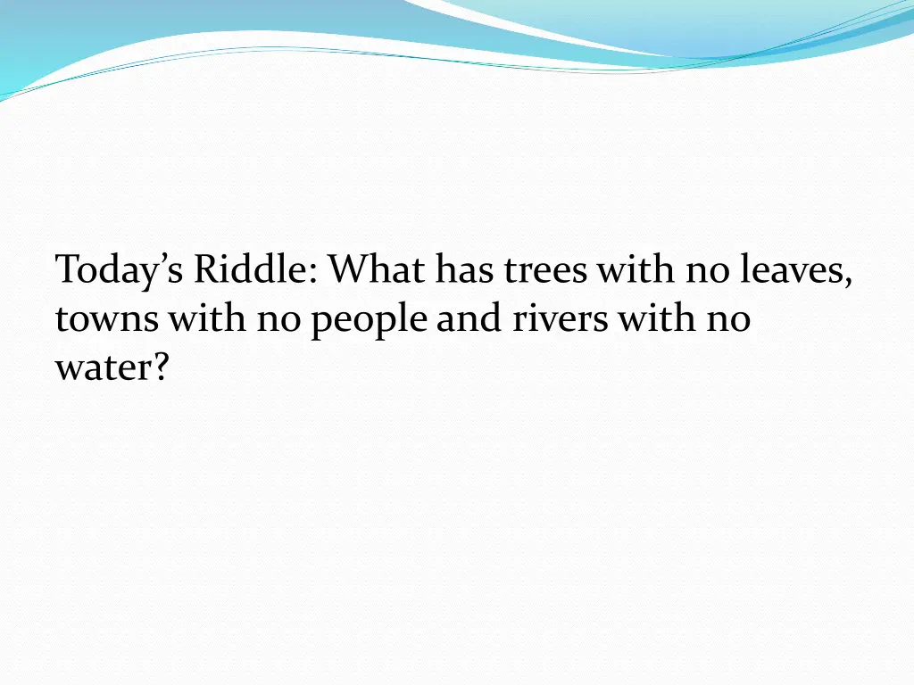 today s riddle what has trees with no leaves