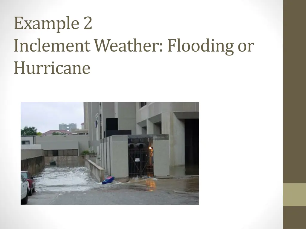 example 2 inclement weather flooding or hurricane