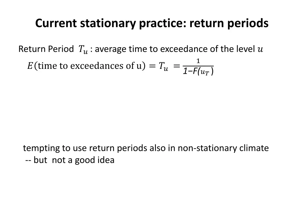 current stationary practice return periods