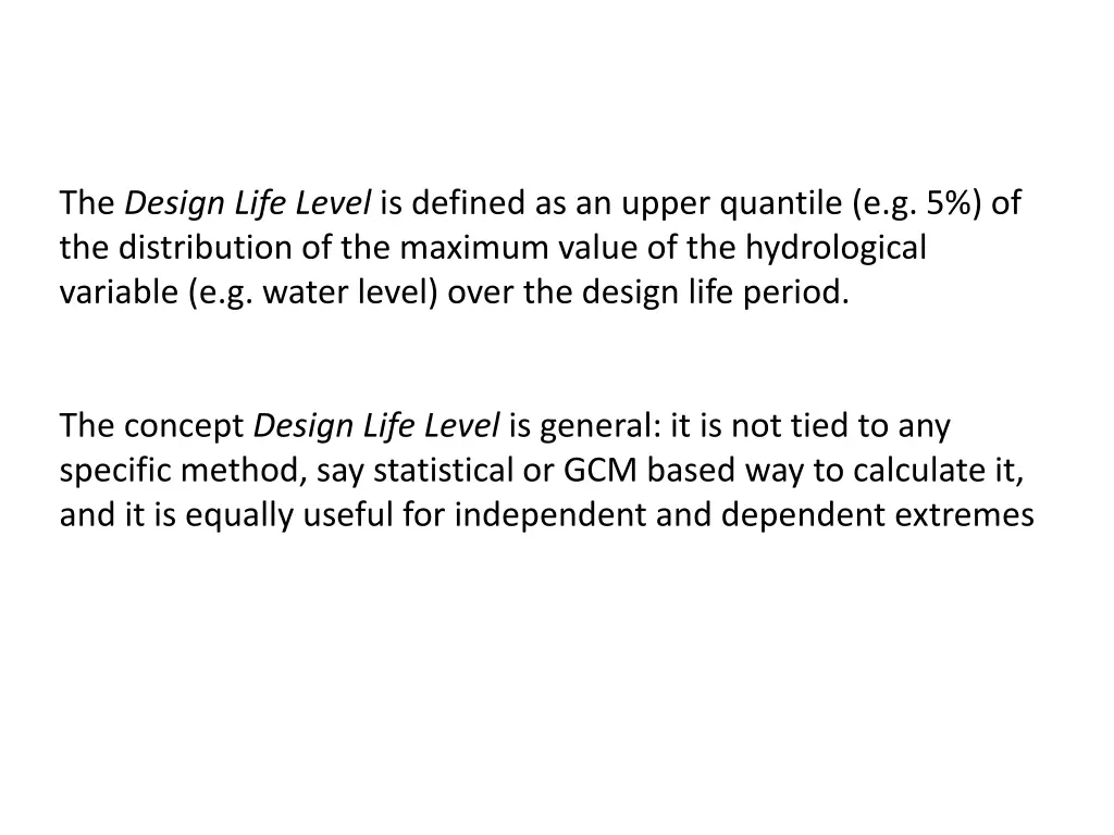 the design life level is defined as an upper