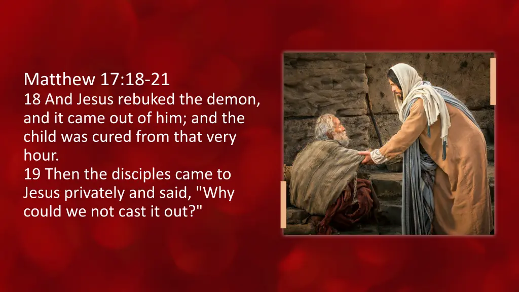 matthew 17 18 21 18 and jesus rebuked the demon