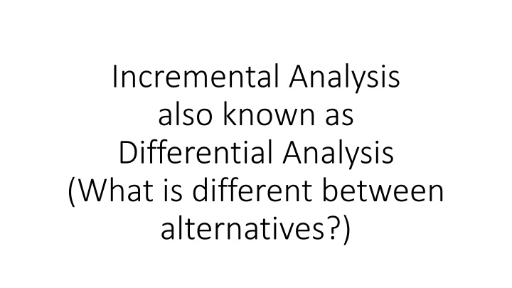 incremental analysis also known as differential