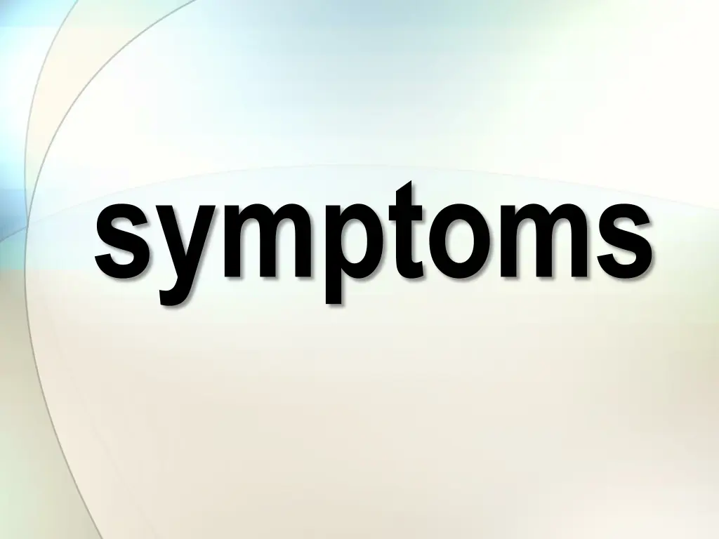 symptoms