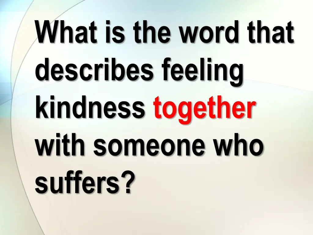 what is the word that describes feeling kindness