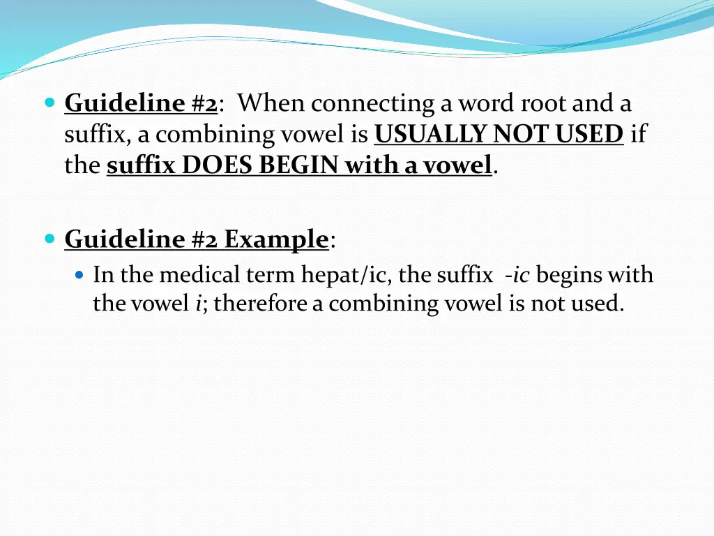 guideline 2 when connecting a word root