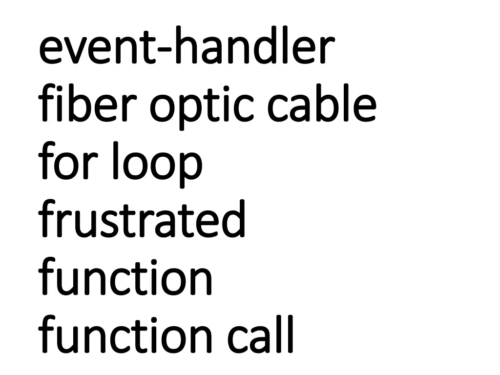 event event handler handler fiber optic cable