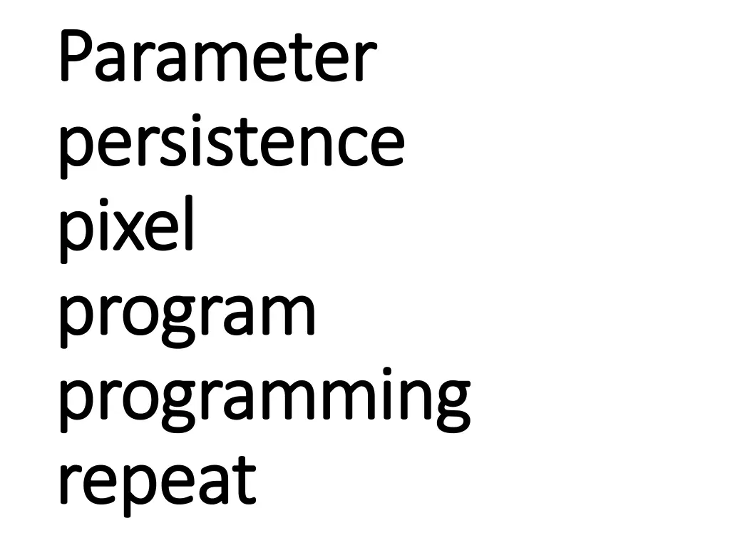 parameter parameter persistence persistence pixel