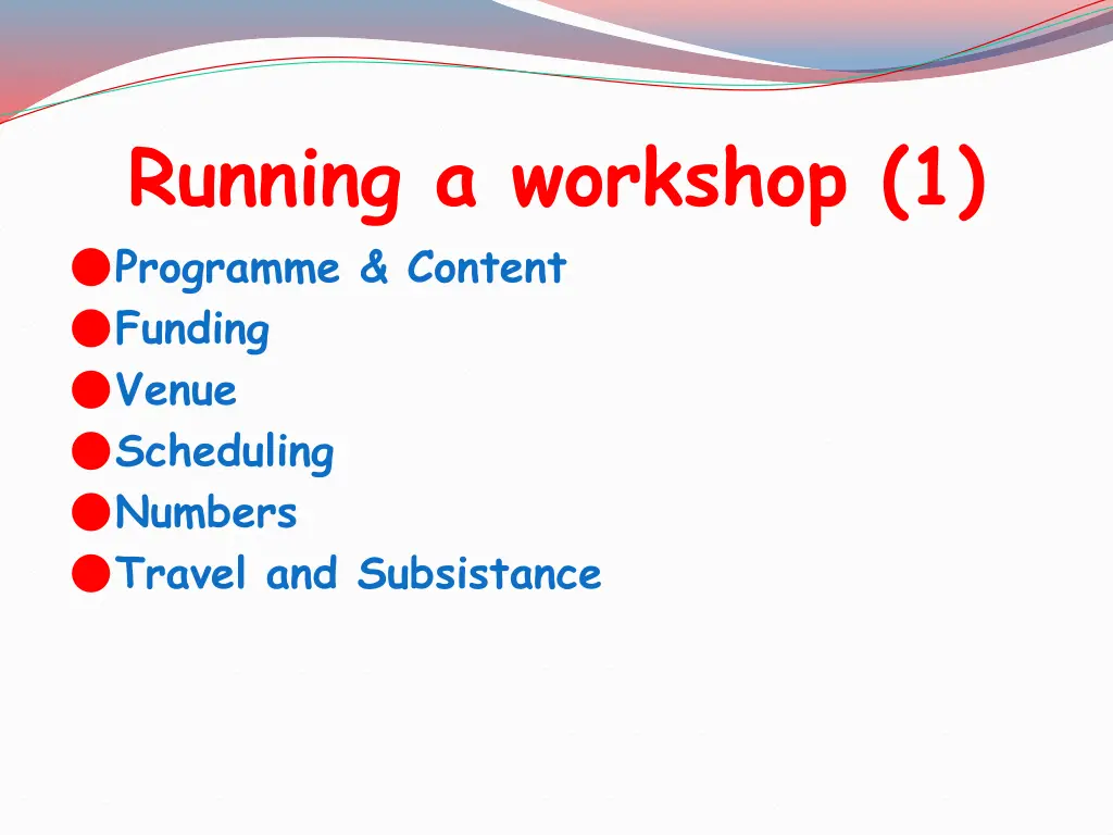 running a workshop 1 programme content funding