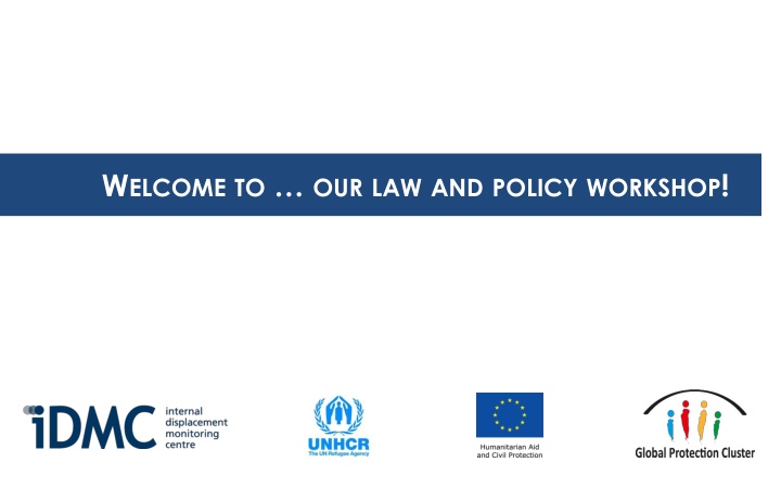 w elcome to our law and policy workshop