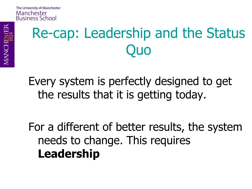 re cap leadership and the status quo