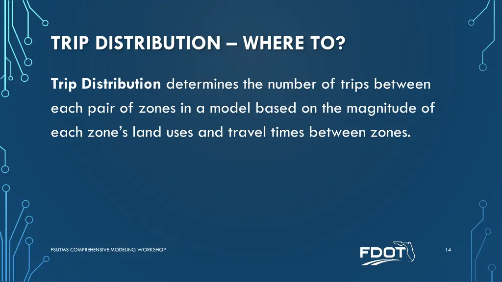 trip distribution where to