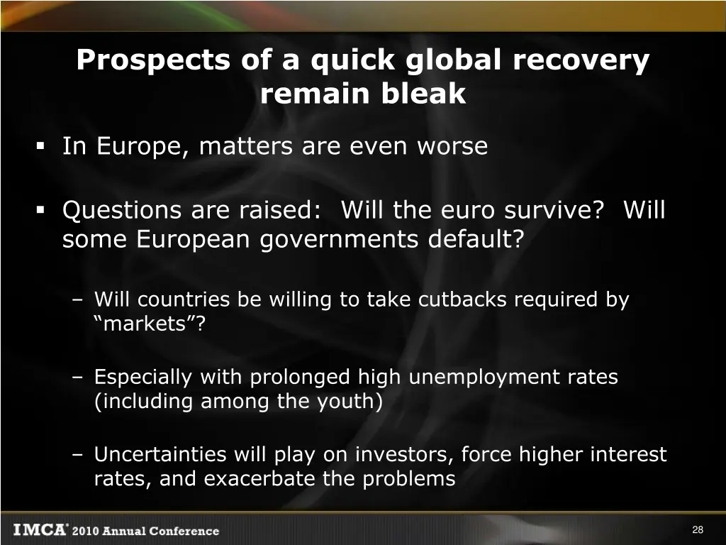 prospects of a quick global recovery remain bleak 1