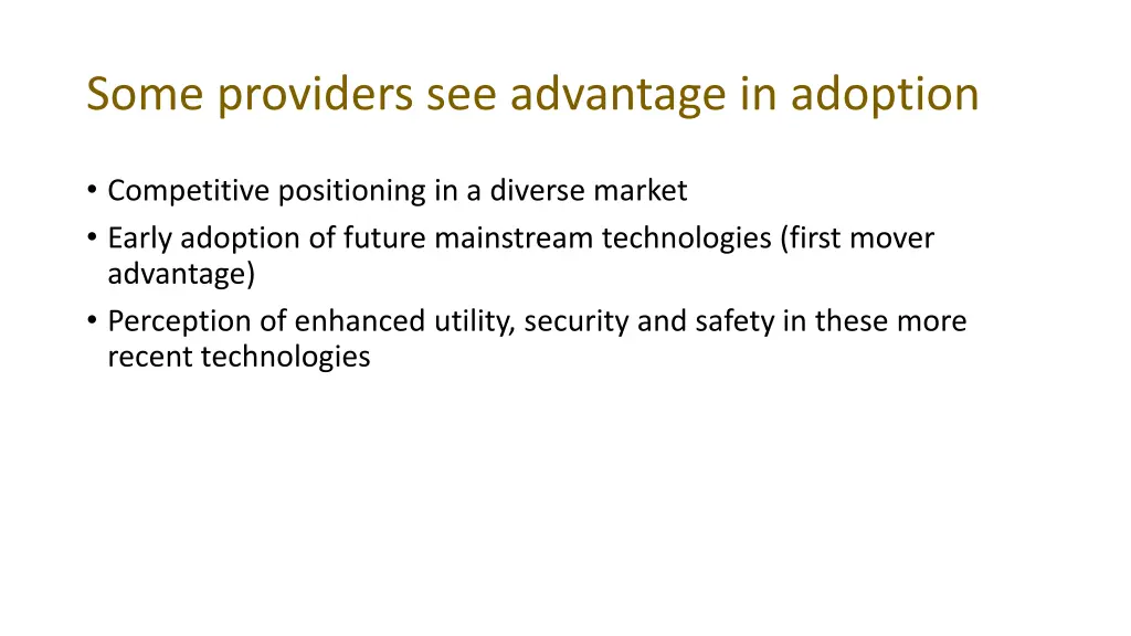 some providers see advantage in adoption