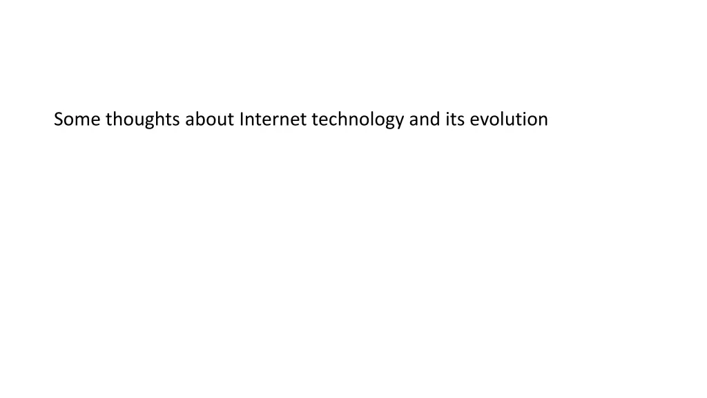 some thoughts about internet technology