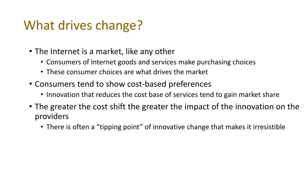 what drives change