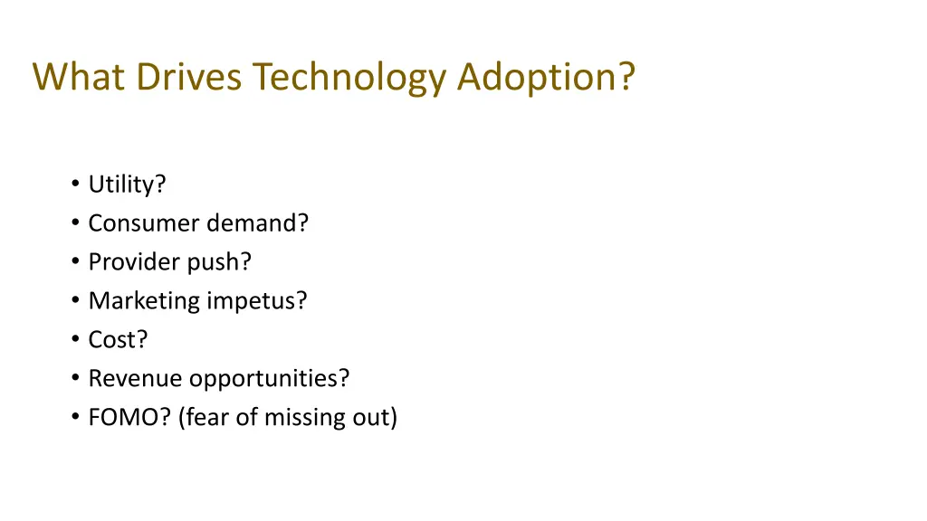 what drives technology adoption