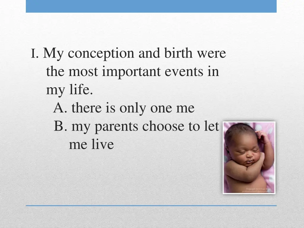 i my conception and birth were the most important