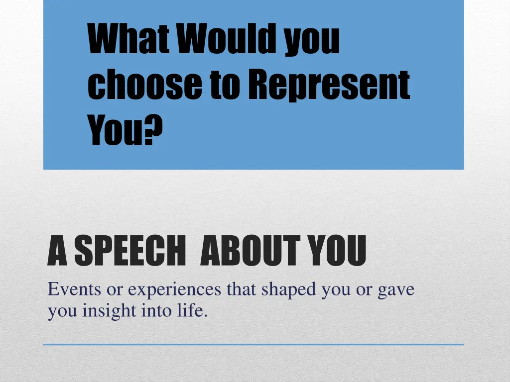 what would you choose to represent you