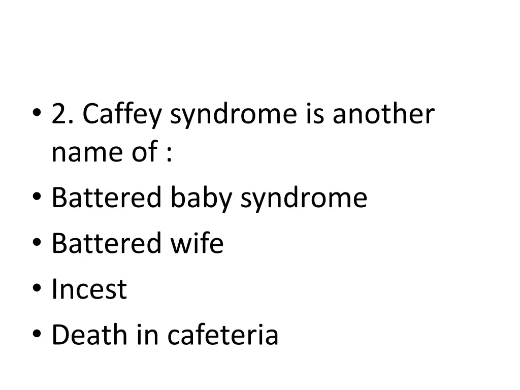 2 caffey syndrome is another name of battered