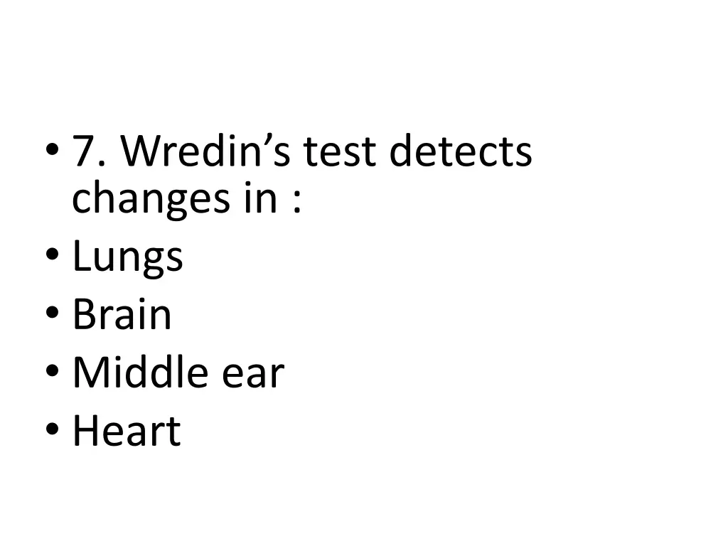 7 wredin s test detects changes in lungs brain