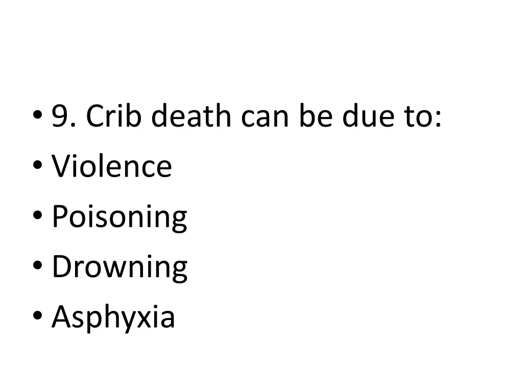 9 crib death can be due to violence poisoning