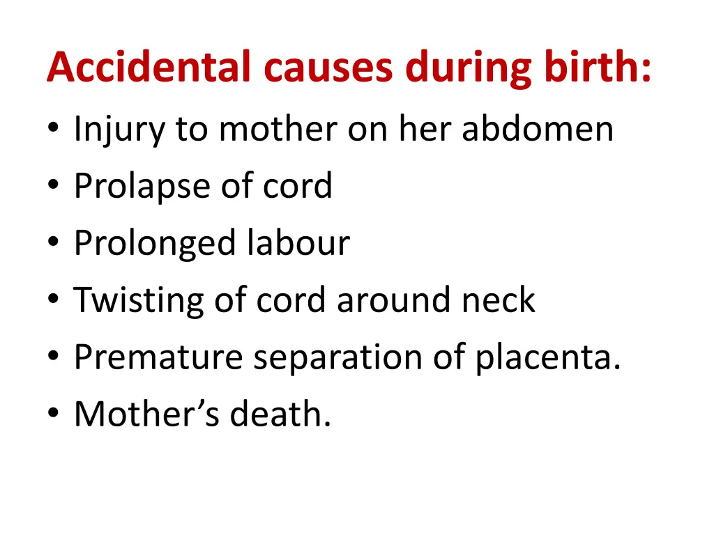 accidental causes during birth injury to mother