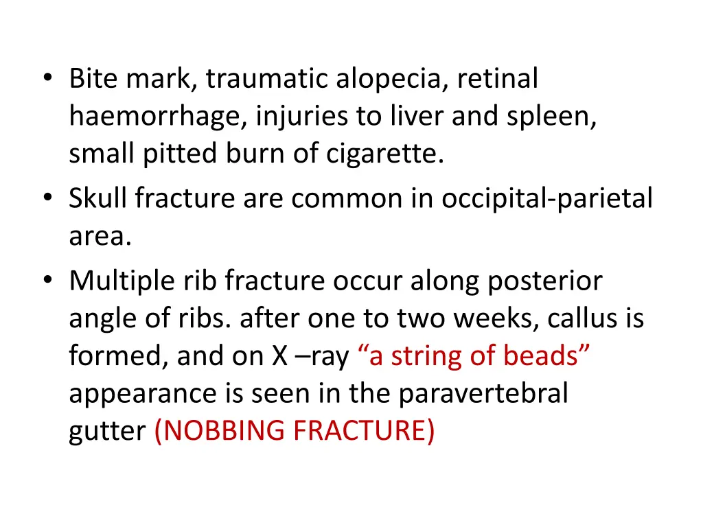 bite mark traumatic alopecia retinal haemorrhage