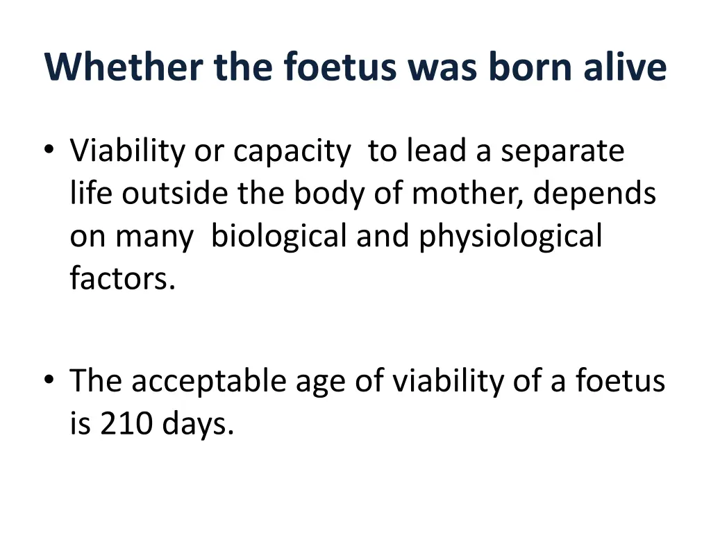 whether the foetus was born alive