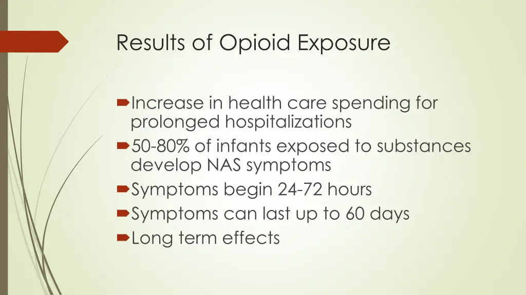 results of opioid exposure