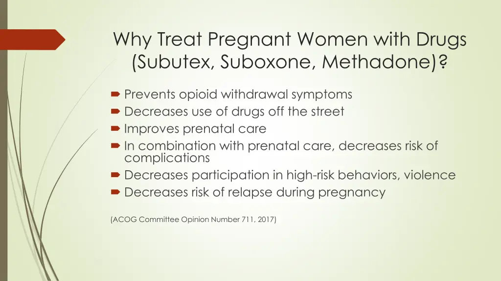 why treat pregnant women with drugs subutex