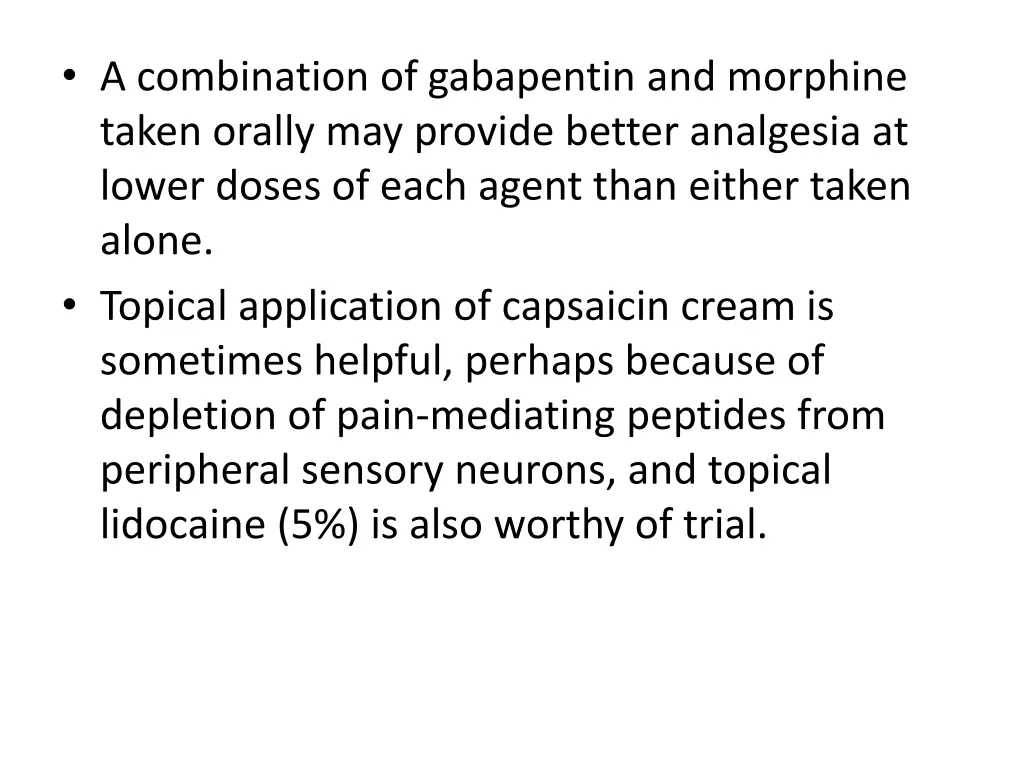 a combination of gabapentin and morphine taken