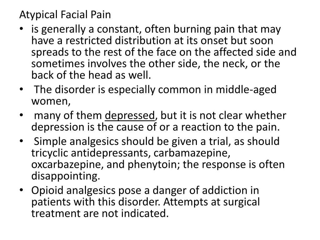 atypical facial pain is generally a constant